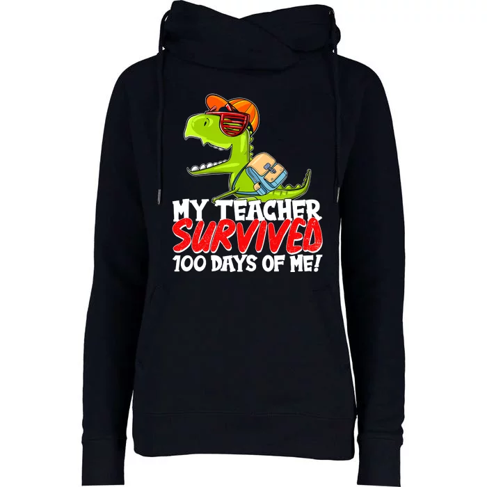 Funny My Teacher Survived 100 Days Of Me Trex Dinosaur Womens Funnel Neck Pullover Hood