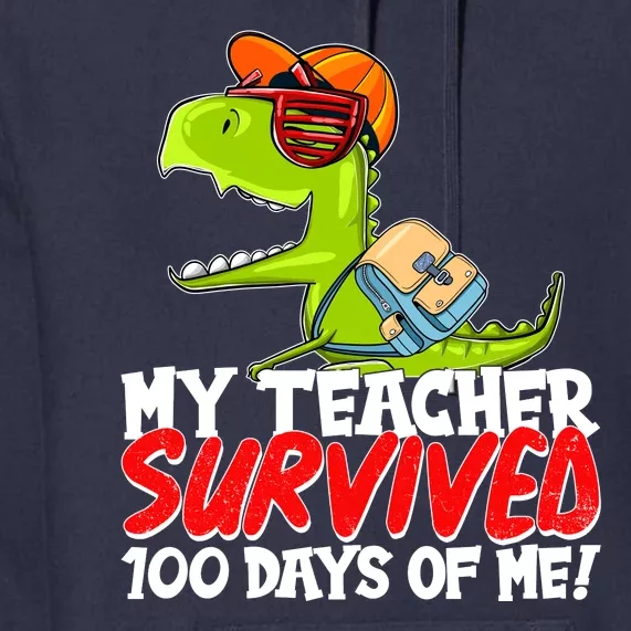 Funny My Teacher Survived 100 Days Of Me Trex Dinosaur Premium Hoodie