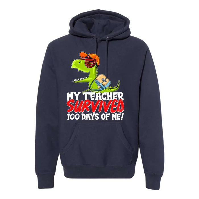 Funny My Teacher Survived 100 Days Of Me Trex Dinosaur Premium Hoodie