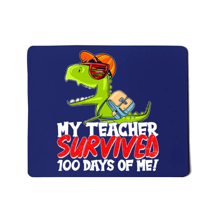 Funny My Teacher Survived 100 Days Of Me Trex Dinosaur Mousepad