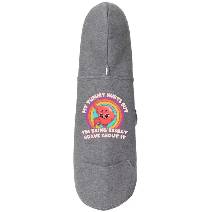 Funny My Tummy Hurts But IM Being Really Brave About It Doggie 3-End Fleece Hoodie