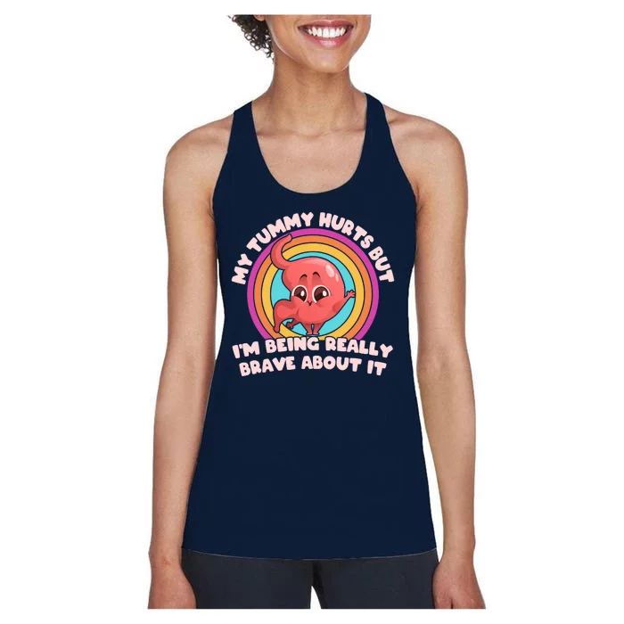 Funny My Tummy Hurts But IM Being Really Brave About It Women's Racerback Tank