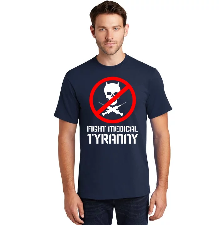 Fight Medical Tyranny Tall T-Shirt