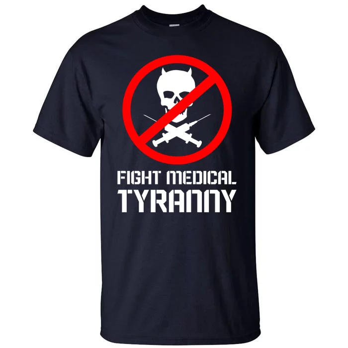 Fight Medical Tyranny Tall T-Shirt