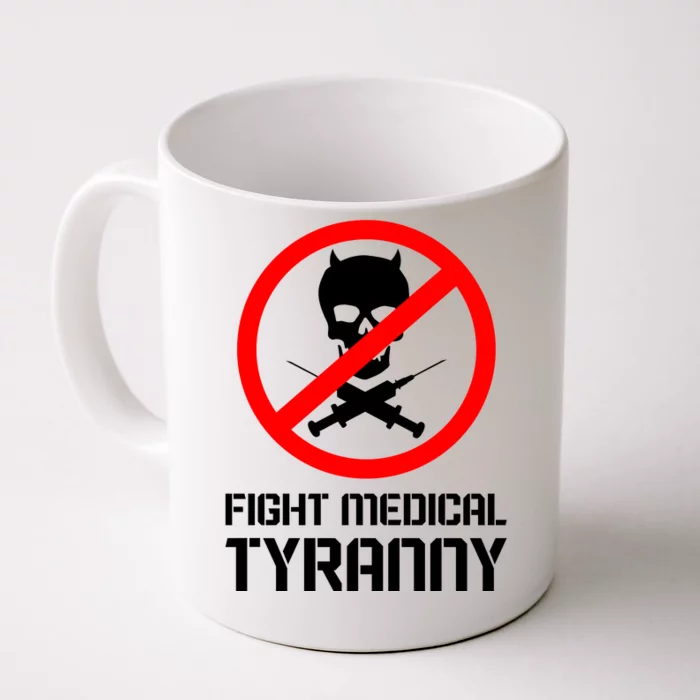 Fight Medical Tyranny Front & Back Coffee Mug