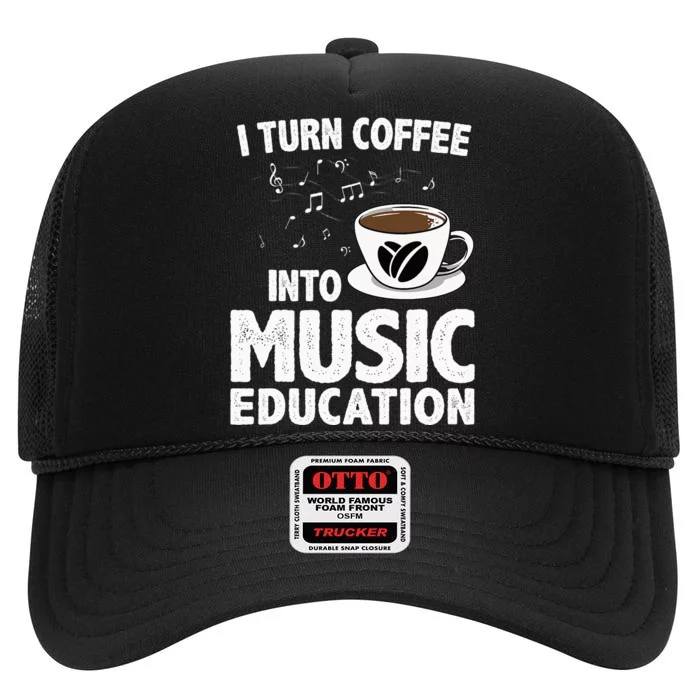 Funny Music Teacher Art For Women Men Musician Coffee Lover High Crown Mesh Trucker Hat