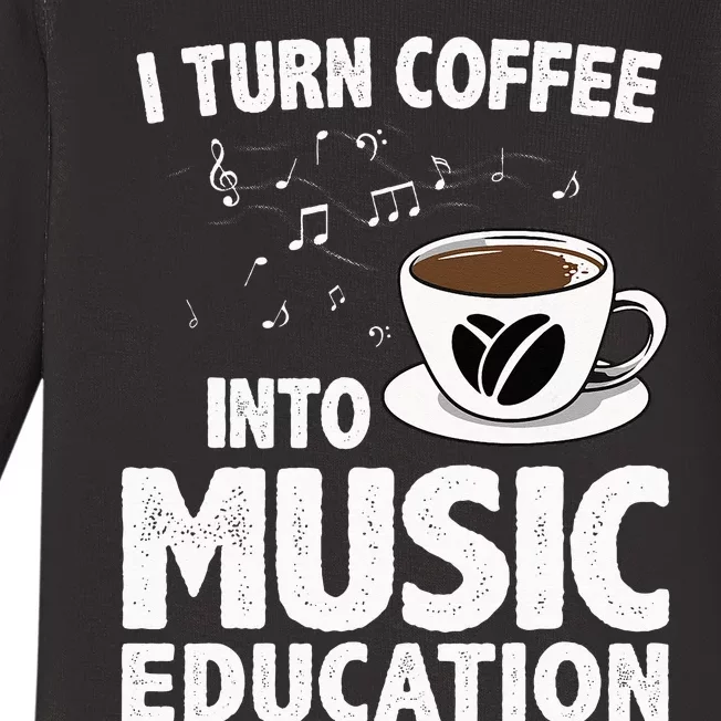 Funny Music Teacher Art For Women Men Musician Coffee Lover Baby Long Sleeve Bodysuit