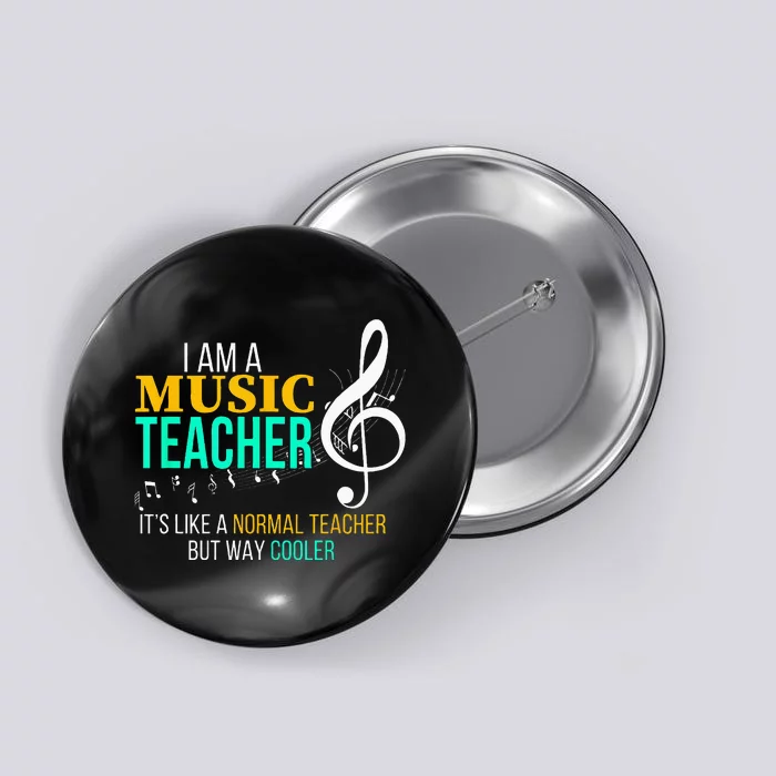 Funny Music Teacher Music Teacher Cool Teacher Gifts Button