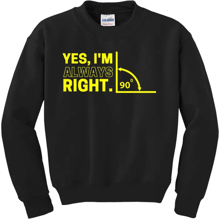 Funny Math Teacher Graphic Yes I'm Always Right Algebra Kids Sweatshirt