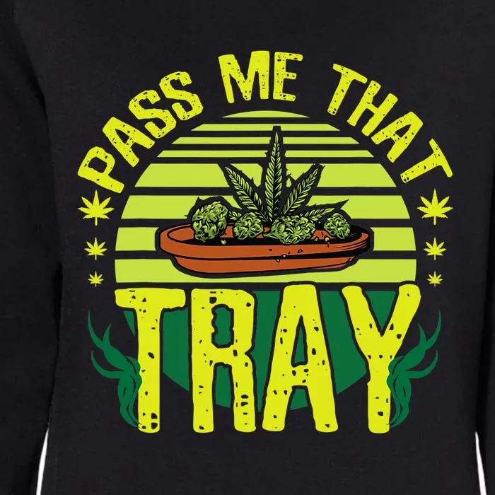 Funny Marijuana Tray Blunt Joint Leaf Weed Womens California Wash Sweatshirt