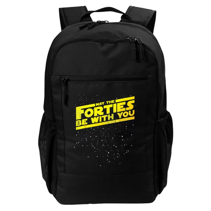 Funny May The Forties Be With You 40th Birthday Daily Commute Backpack