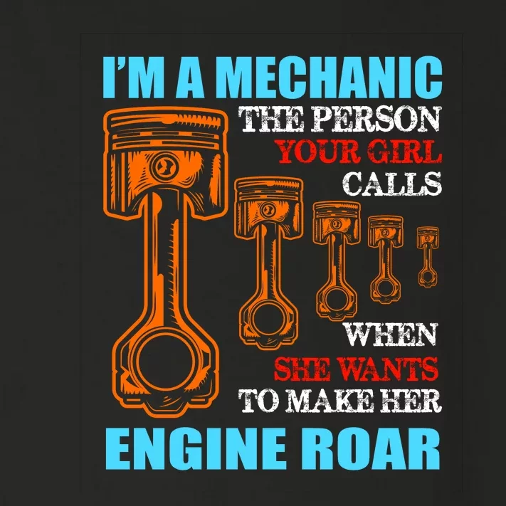 Funny Mechanic The Person Your Girl Calls When She Wants To Make Her Engine Roar Toddler Long Sleeve Shirt