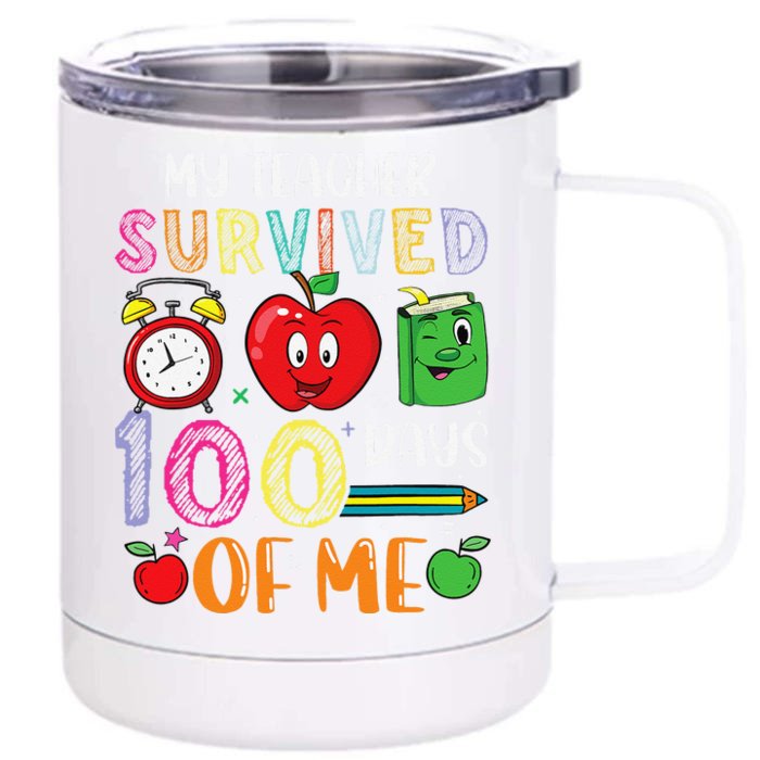 Funny My Teacher Survived 100 Days Of Me Front & Back 12oz Stainless Steel Tumbler Cup