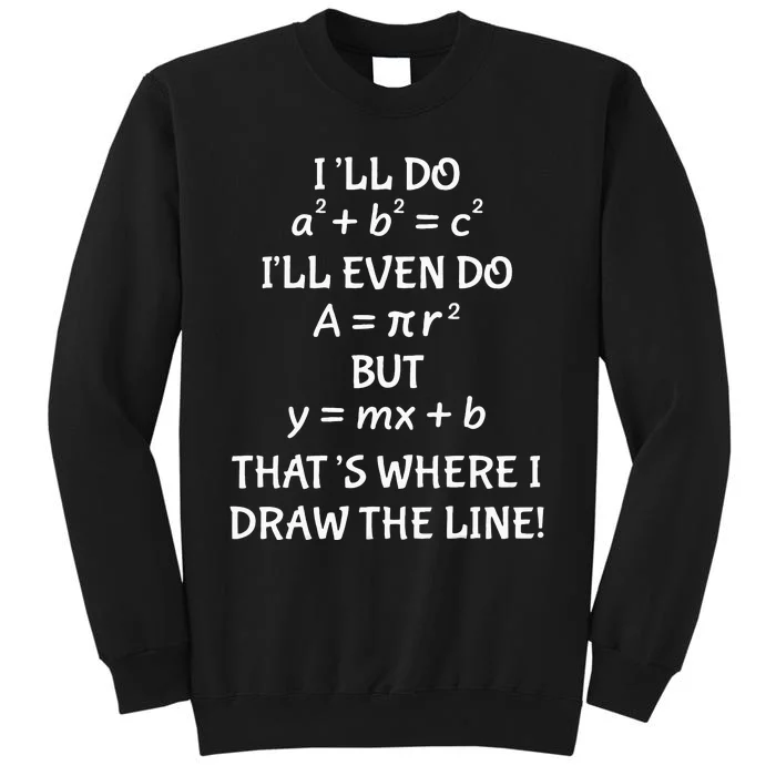 Funny Math Teacher Joke Men Women Fun Best Math Quotes Tall Sweatshirt