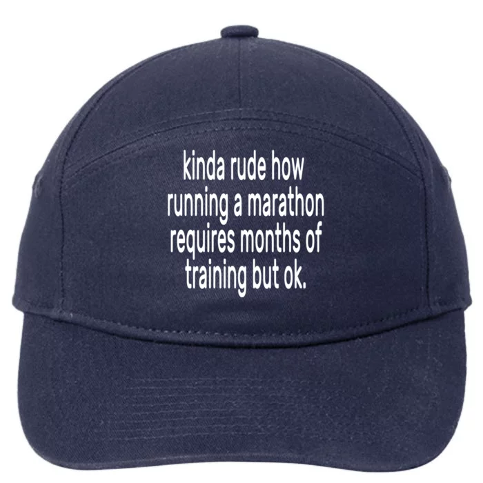 Funny Marathon Training Kinda Rude How Running A Marathon Great Gift 7-Panel Snapback Hat