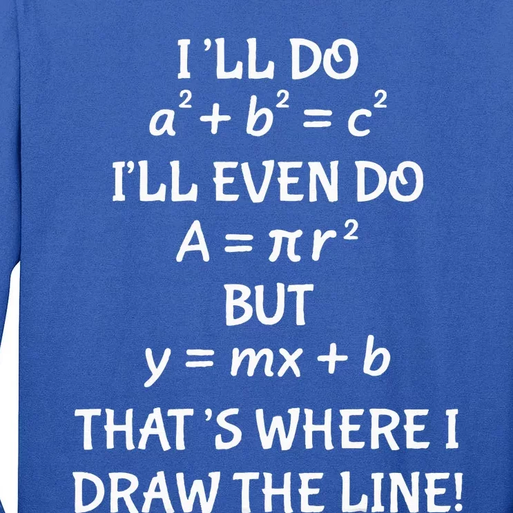 Funny Math Teacher Joke Women Fun Best Math Quotes Tall Long Sleeve T-Shirt