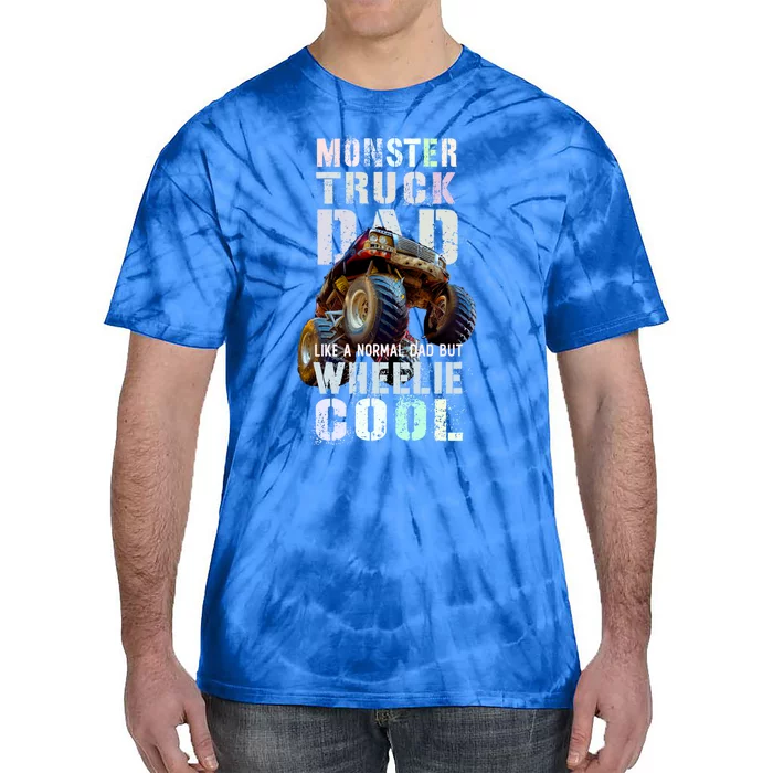 Funny Monster Truck Dad Like Normal Papa But Wheelie Cool Gift Tie-Dye T-Shirt