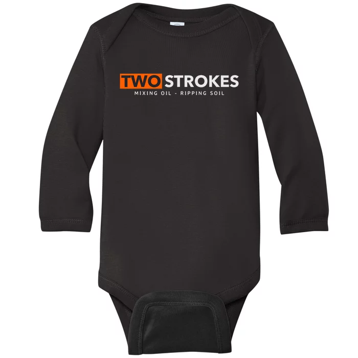 Funny Motocross Two Strokes Mixing Oil Ripping Soil Baby Long Sleeve Bodysuit