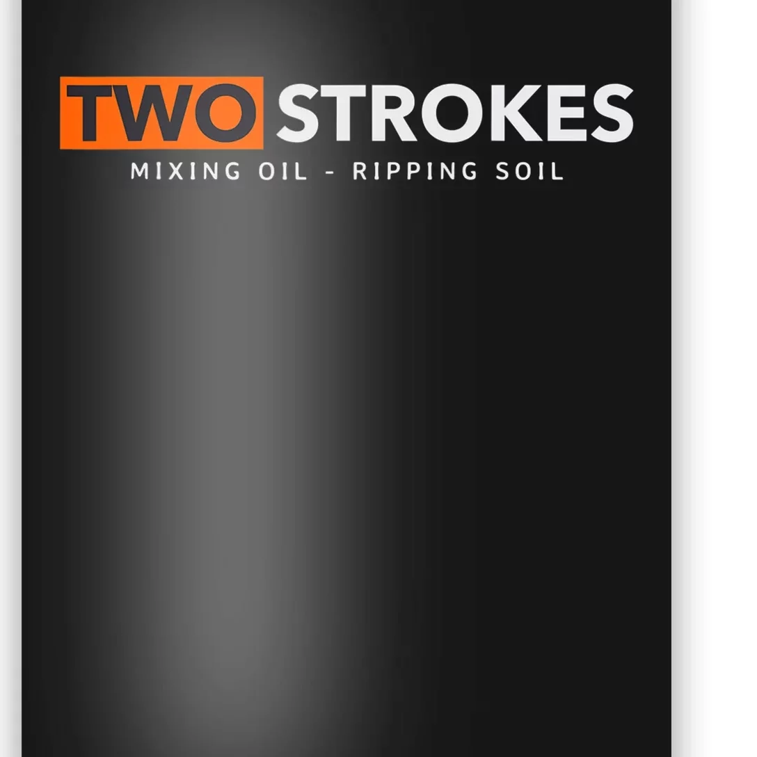 Funny Motocross Two Strokes Mixing Oil Ripping Soil Poster