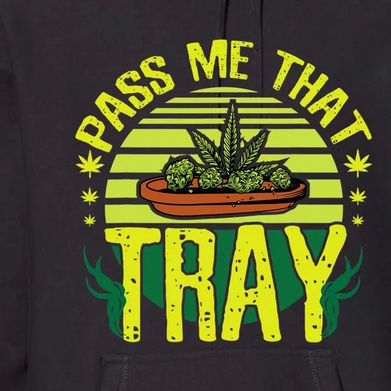 Funny Marijuana Tray Blunt Joint Leaf Weed Premium Hoodie