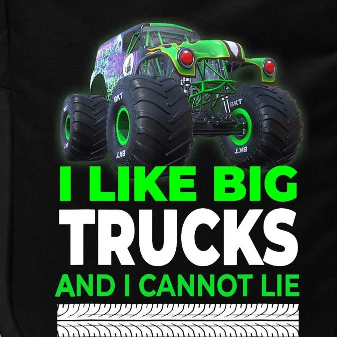 Funny Monster Truck I Like Big Trucks For Adults Impact Tech Backpack