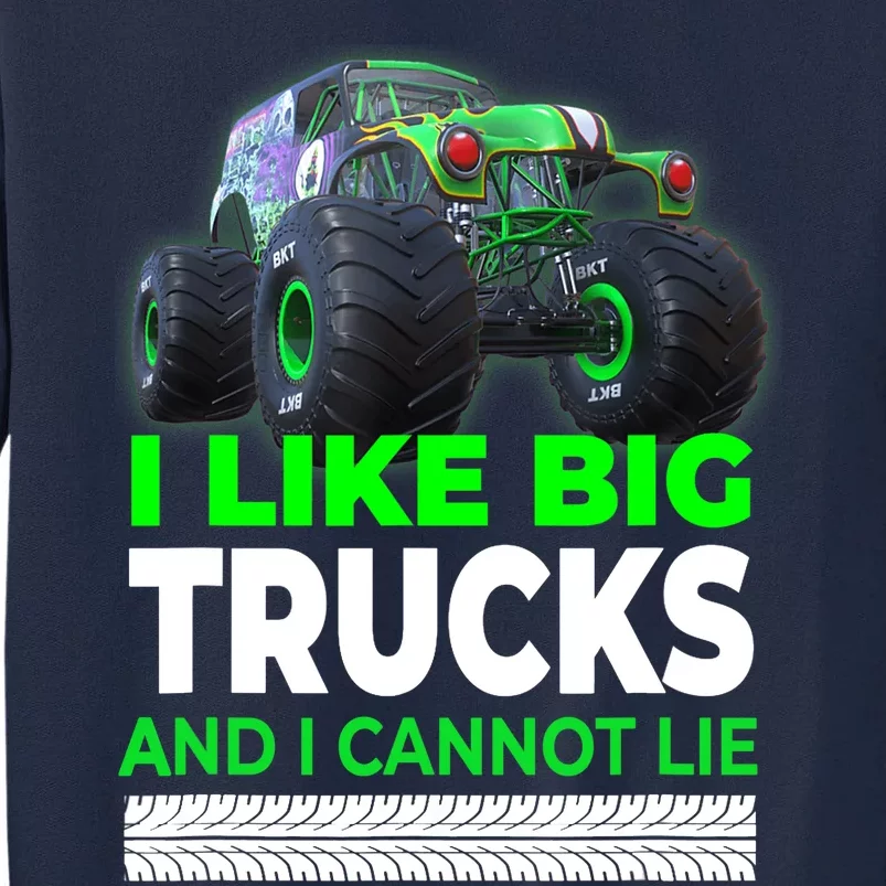 Funny Monster Truck I Like Big Trucks For Adults Tall Sweatshirt