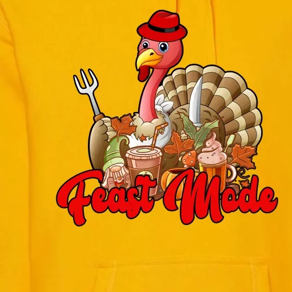 Feast Mode Turkey Thanksgiving Holiday Premium Hoodie