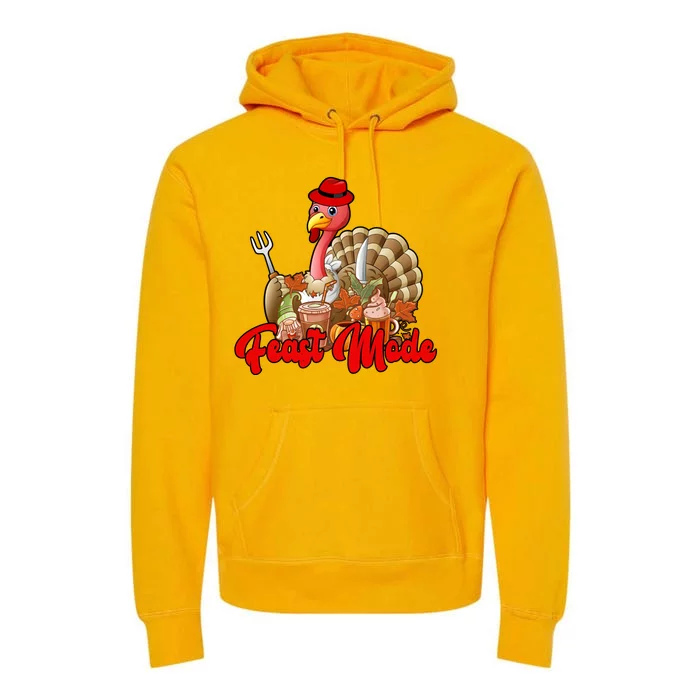 Feast Mode Turkey Thanksgiving Holiday Premium Hoodie