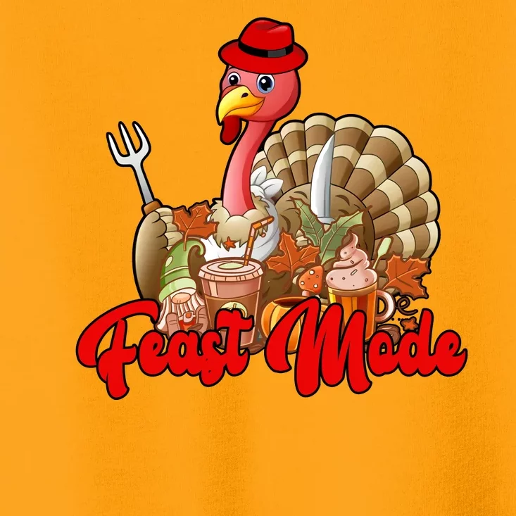 Feast Mode Turkey Thanksgiving Holiday Toddler T-Shirt