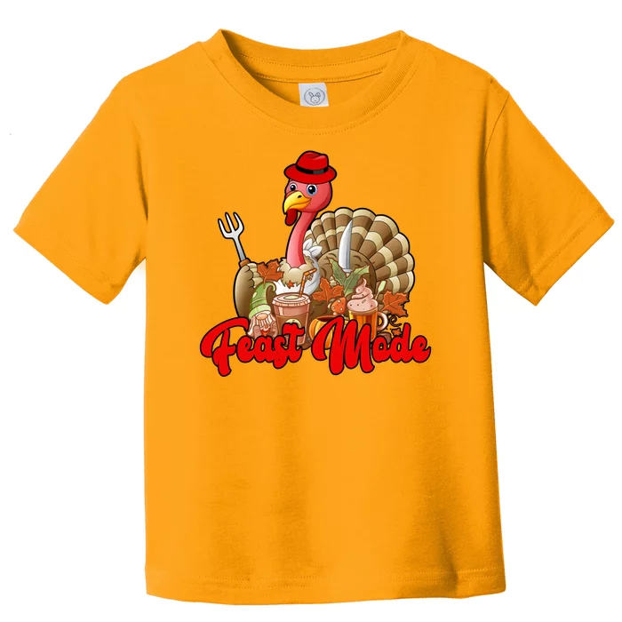 Feast Mode Turkey Thanksgiving Holiday Toddler T-Shirt