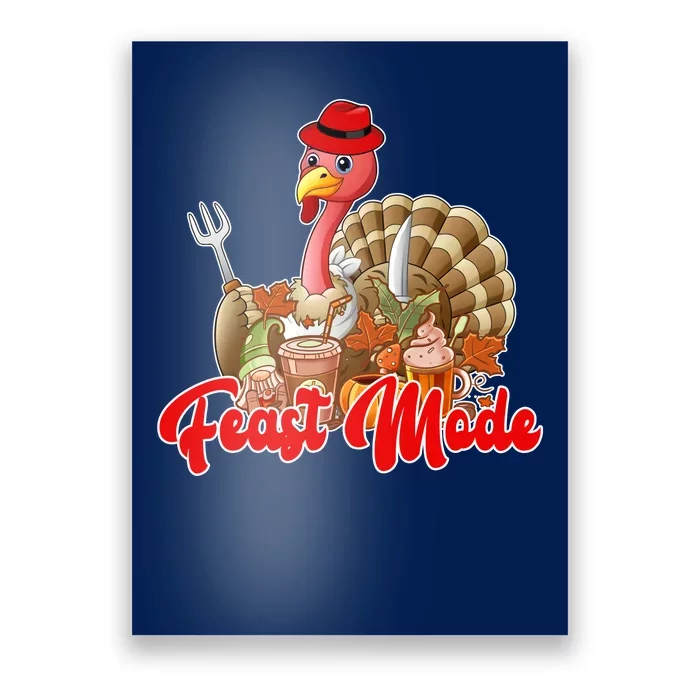 Feast Mode Turkey Thanksgiving Holiday Poster