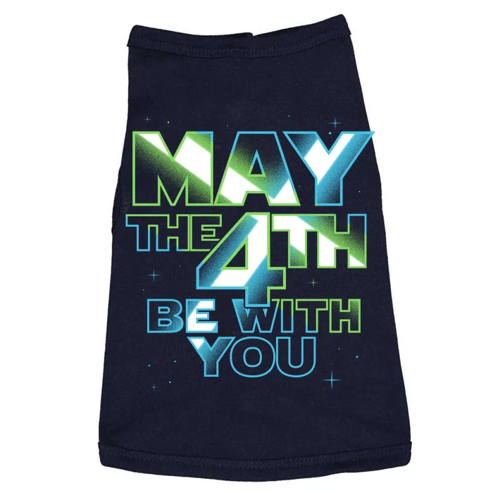 Funny May The 4th Be With You Doggie Tank