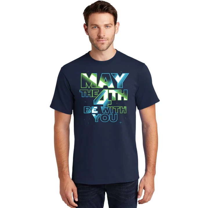 Funny May The 4th Be With You Tall T-Shirt