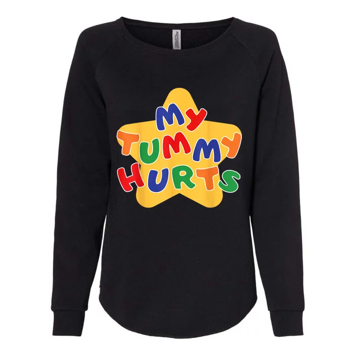 Funny My Tummy Hurts Star Womens California Wash Sweatshirt