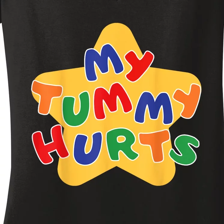 Funny My Tummy Hurts Star Women's V-Neck T-Shirt