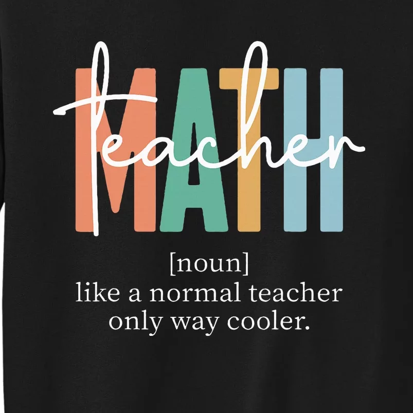 Funny Math Teacher Definition Tall Sweatshirt