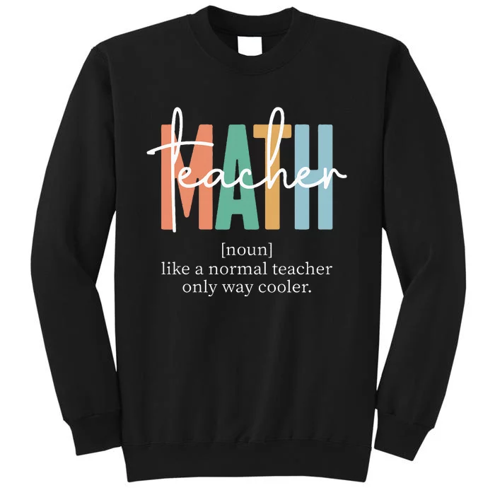 Funny Math Teacher Definition Tall Sweatshirt