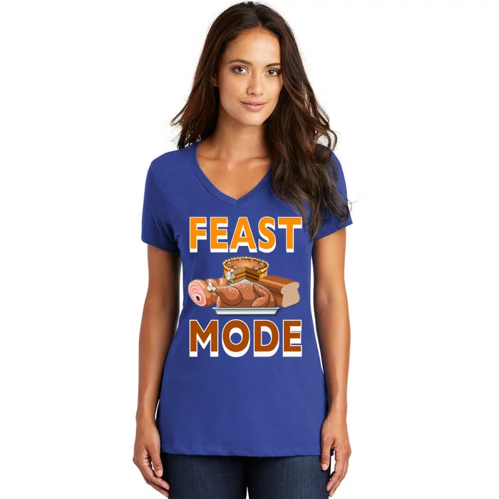 Feast Mode Thanksgiving Food Turkey Day Dinner Funny Gift Women's V-Neck T-Shirt