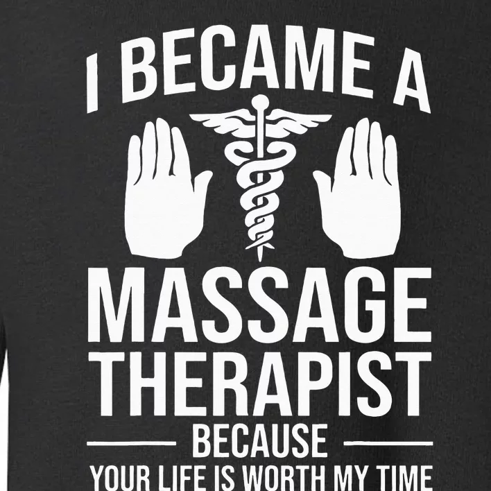 Funny Massage Therapist Gift For Wo Physical Therapy Toddler Sweatshirt