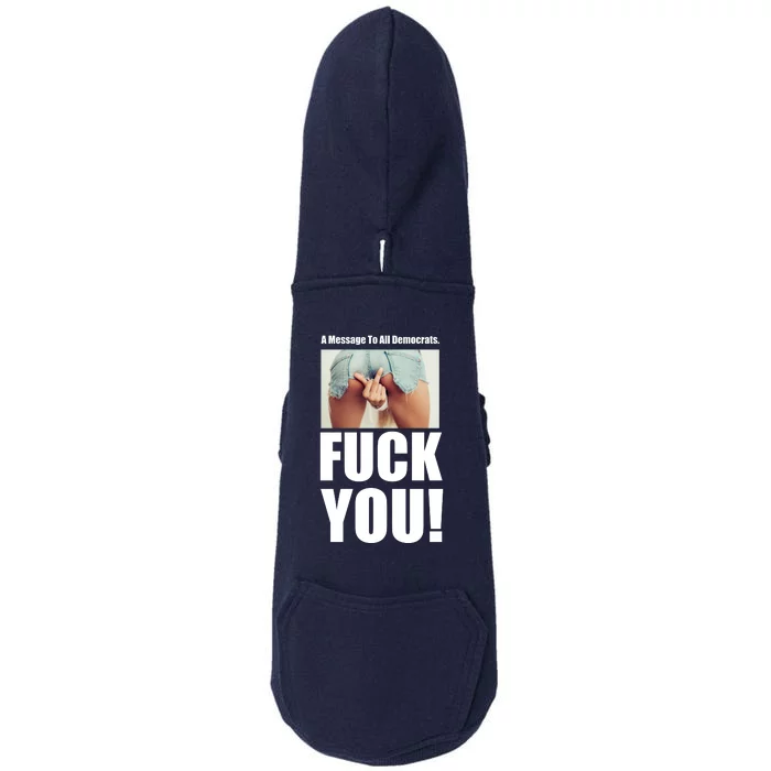 Funny Message To Democrats Doggie 3-End Fleece Hoodie