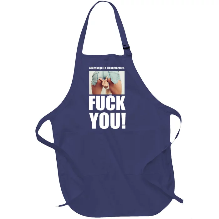 Funny Message To Democrats Full-Length Apron With Pocket