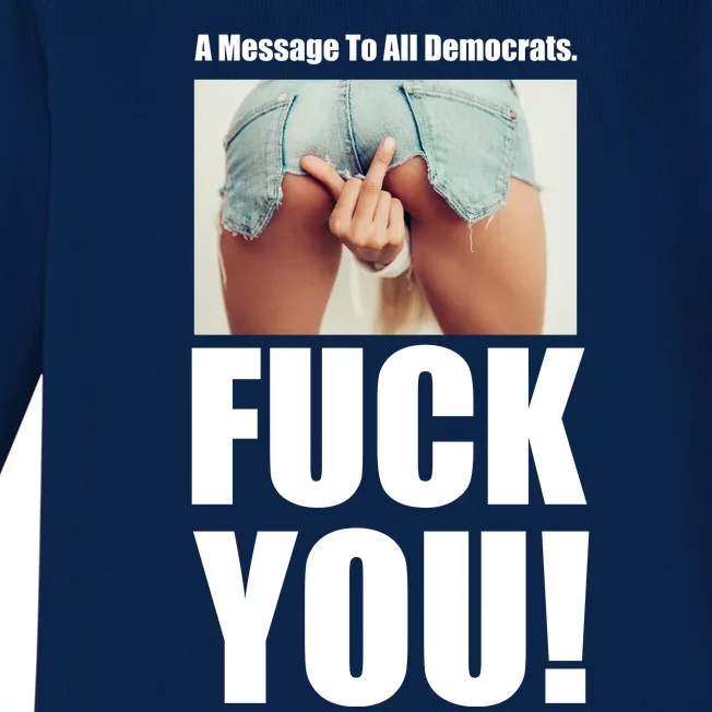 Funny Message To Democrats Baby Long Sleeve Bodysuit