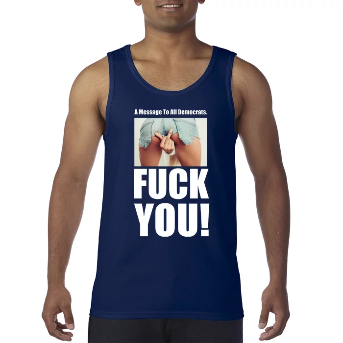 Funny Message To Democrats Tank Top