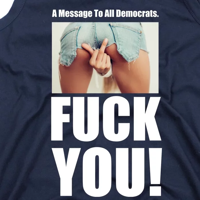 Funny Message To Democrats Tank Top