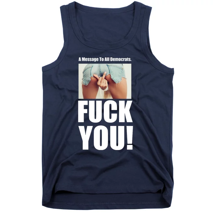 Funny Message To Democrats Tank Top