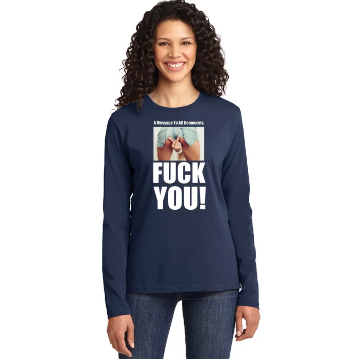 Funny Message To Democrats Ladies Long Sleeve Shirt