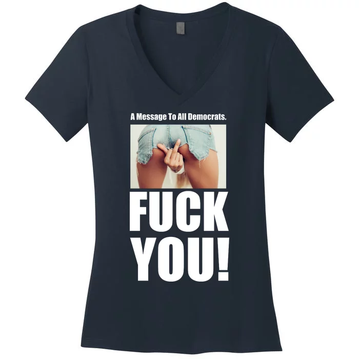 Funny Message To Democrats Women's V-Neck T-Shirt