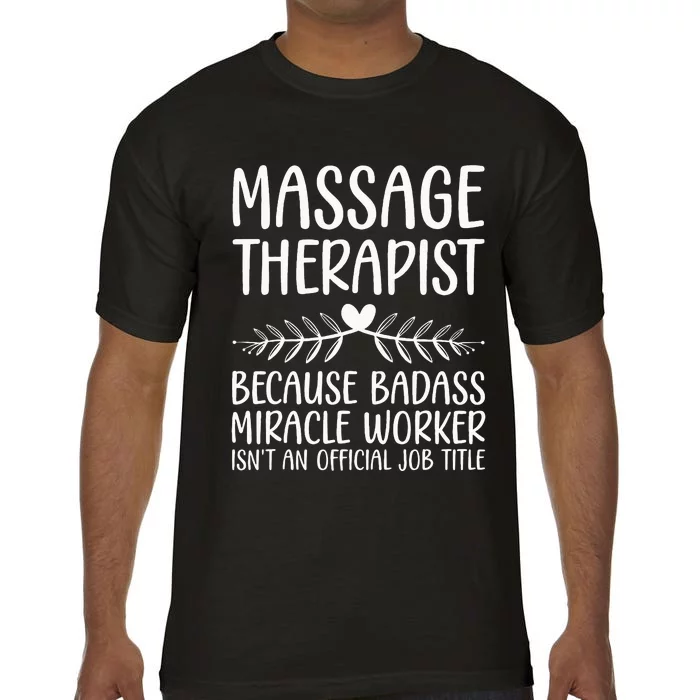 Funny Massage Therapy Design For Wo Massage Therapist Comfort Colors T-Shirt