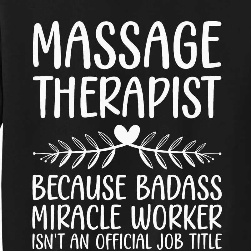 Funny Massage Therapy Design For Wo Massage Therapist Tall Sweatshirt