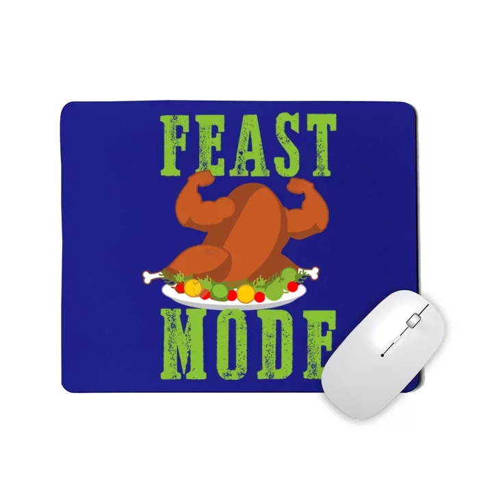 Feast Mode Turkey Flex Funny Thanksgiving Gift Gift Mousepad